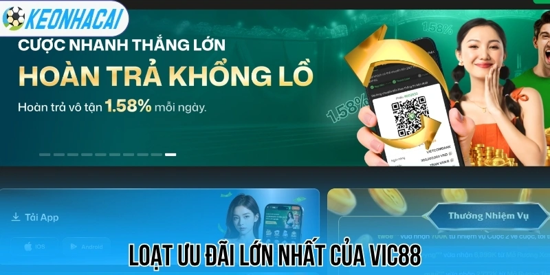Vic88 - Sân Chơi Cược Kèo Bóng Xanh Chín, Nhiều Ưu Đãi 2 Loạt ưu đãi lớn nhất của Vic88
