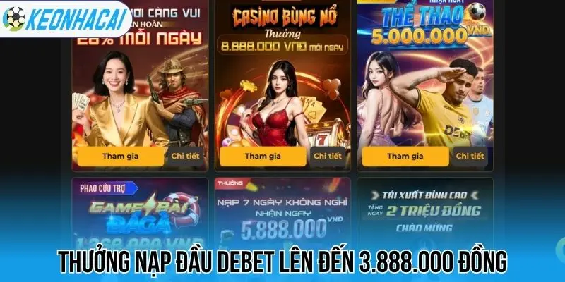 Thưởng nạp đầu Debet lên đến 3.888.000 đồng