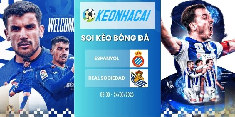 Kèo nhà cái Espanyol vs Real Sociedad - La Liga, 24/05/2026