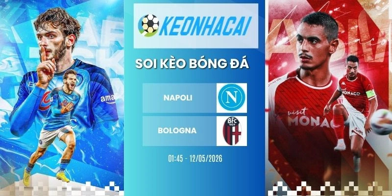 Kèo nhà cái Napoli vs Bologna - Serie A, 12/05/2026