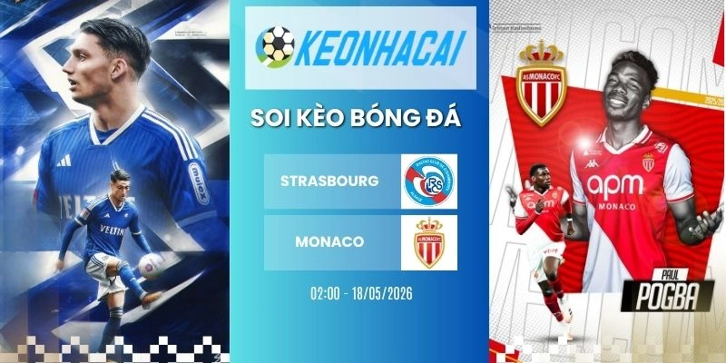 Kèo nhà cái Strasbourg vs Monaco - Ligue 1, 18/05/2026