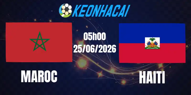 Soi Kèo Nhà Cái Maroc vs Haiti - Bảng C World Cup 05h00 25/06/2026